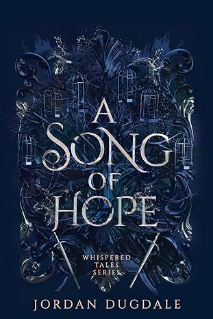 Book cover for 'A Song of Hope' featuring intricate, dark-colored illustrations of characters and fantasy elements, with the title and author name presented.
