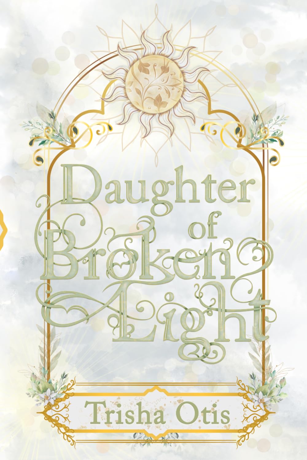 Book cover of 'Daughter of Broken Light' by Trisha Otis with decorative text and emblem.