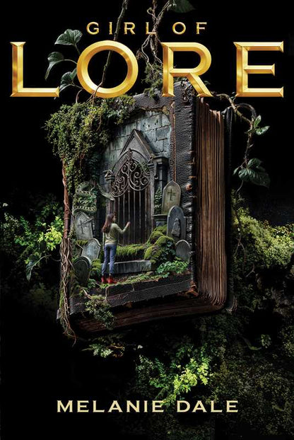 Girl of Lore by Melanie Dale