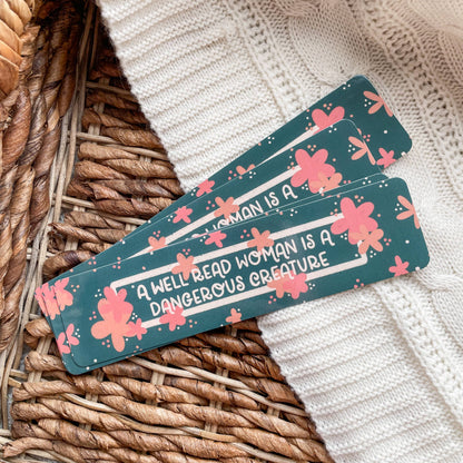 A Well Read Woman Is A Dangerous Creature Bookmark 2x8