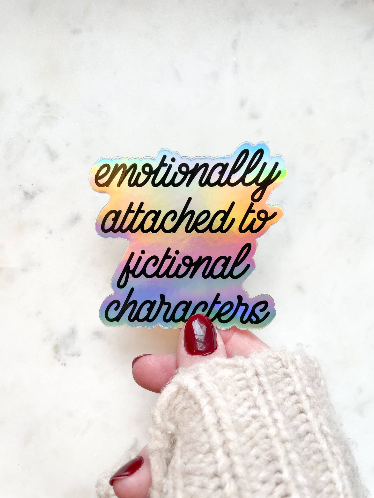 Emotionally Attached To Fictional Characters Vinyl Sticker