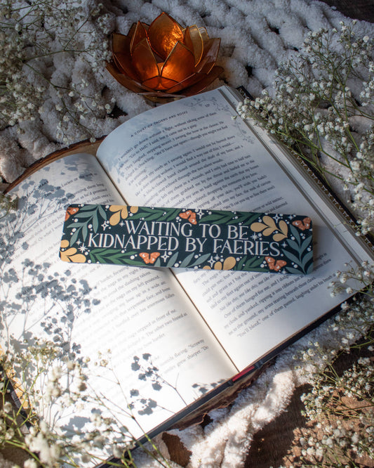 Waiting To Be Kidnapped By Faeries 2x8 Bookmark | Glossy