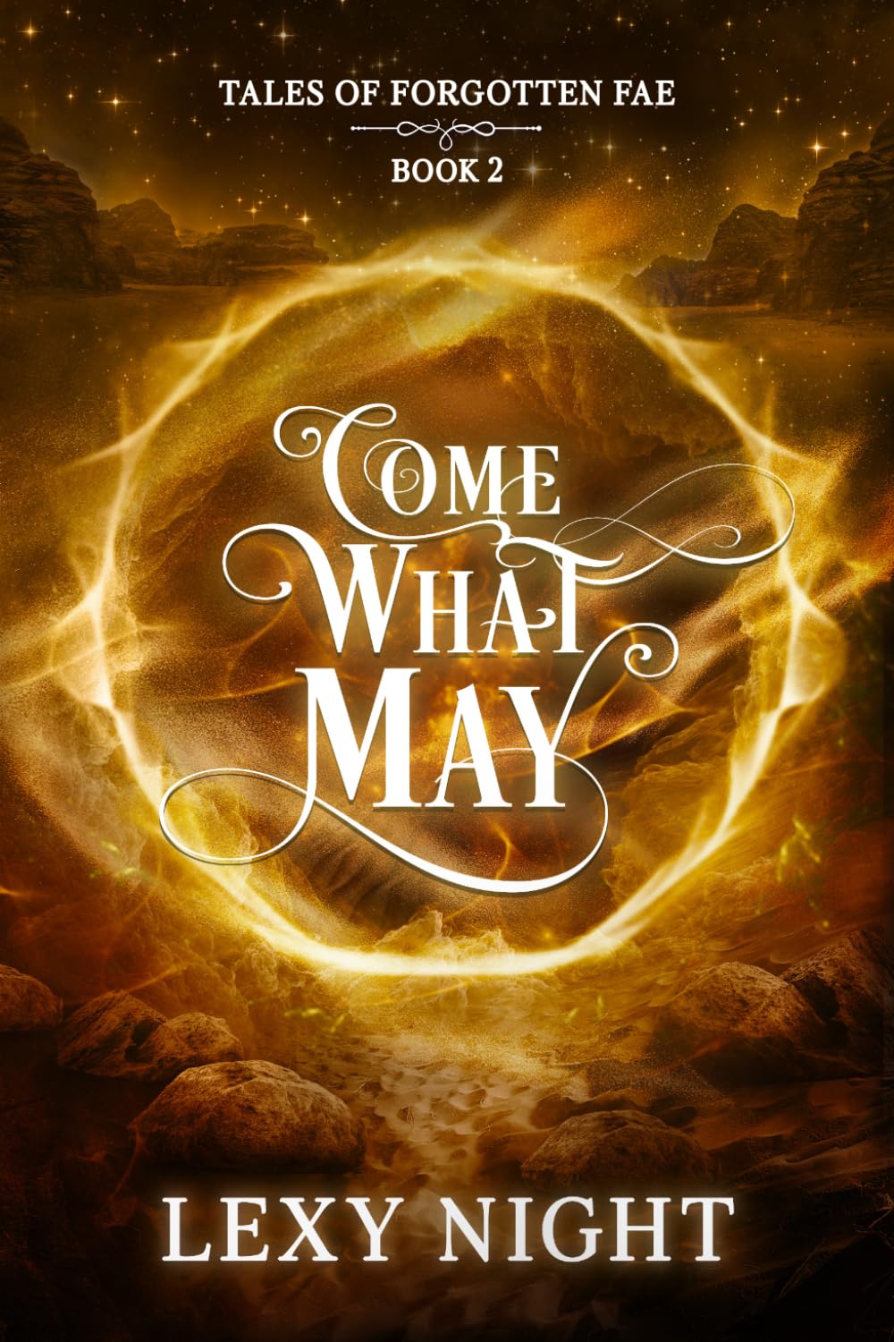 Book cover of 'Come What May' by Lexy Night with a glowing circle and fantasy landscape.