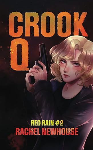 Book cover of 'Crook Q' by Rachel Newhouse with a character holding a gun.