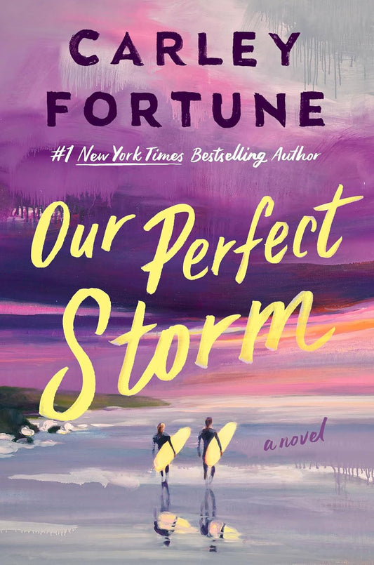 Book cover of 'Our Perfect Storm' by Carley Fortune with a couple on a beach and a colorful sky.