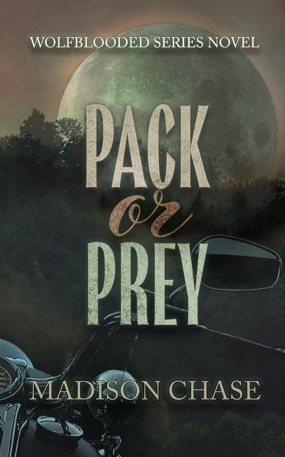 Book cover of 'Pack or Prey' by Madison Chase with a motorcycle and moon in the background.