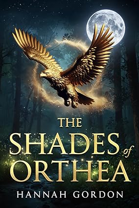 Book cover for 'The Shades of Orthea' featuring an image of an eagle in flight with a moon and forest in the background, indicative of a fantasy genre.