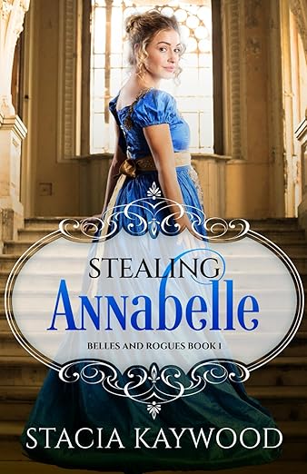 Book cover of 'Stealing Annabelle' by Stacia Kaywood featuring a woman in a blue dress.