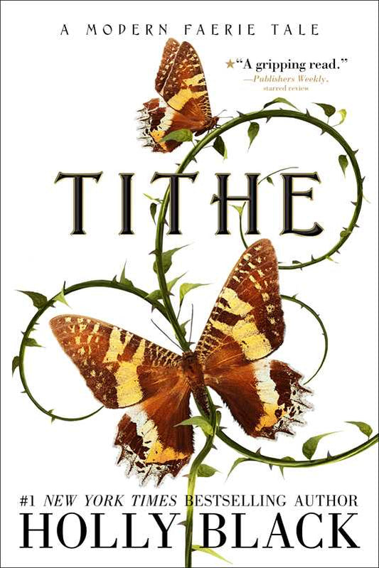 Book cover of 'Tithe' with butterflies and text about a modern faerie tale.