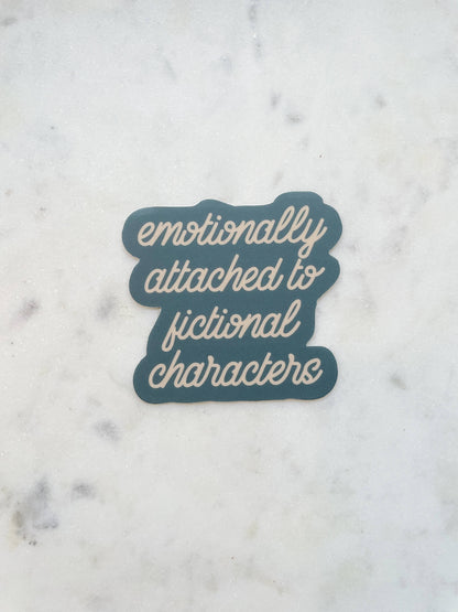 Emotionally Attached To Fictional Characters Vinyl Sticker