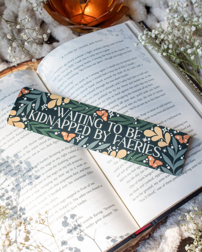 Waiting To Be Kidnapped By Faeries 2x8 Bookmark | Glossy