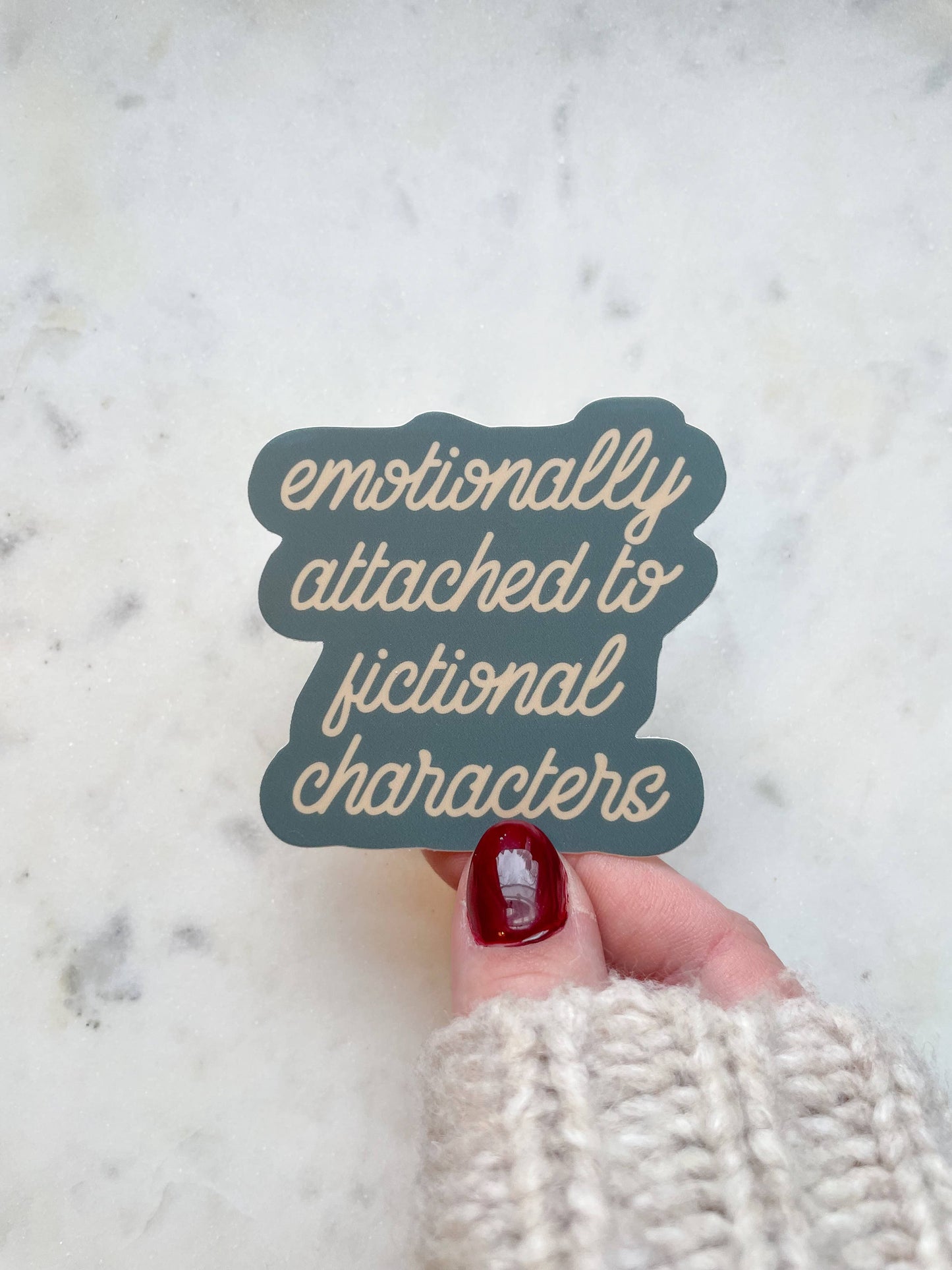 Emotionally Attached To Fictional Characters Vinyl Sticker