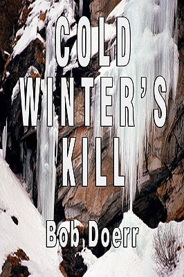 Cold Winter's Kill: (A Jim West Mystery Thriller Series Book 2) by Doerr, Bob