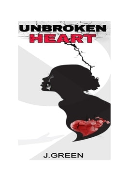 Unbroken Heart by Green, Jay