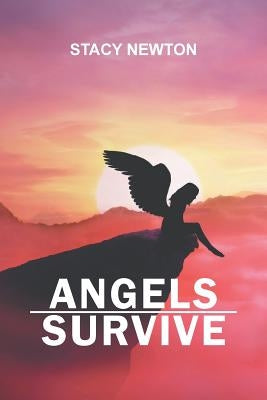 Angels Survive by Newton, Stacy