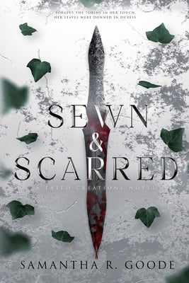 Sewn & Scarred by Goode, Samantha R.