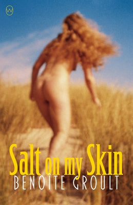 Salt on My Skin by Groult, Beno&#195;&#174;te