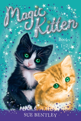 Magic Kitten: Books 1-2 by Bentley, Sue