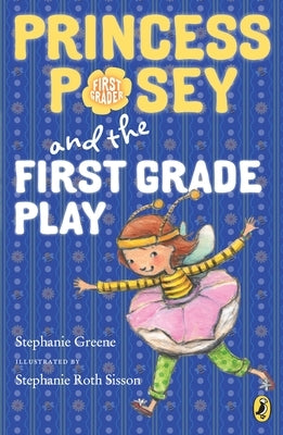 Princess Posey and the First Grade Play by Greene, Stephanie