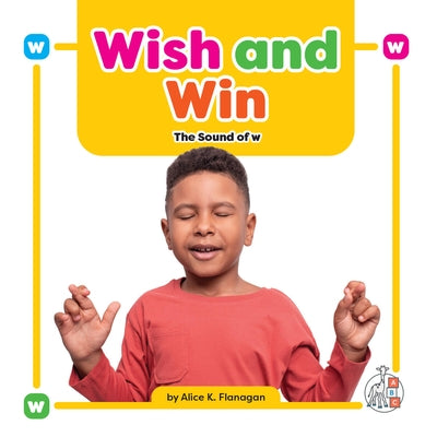 Wish and Win: The Sound of W by Flanagan, Alice K.