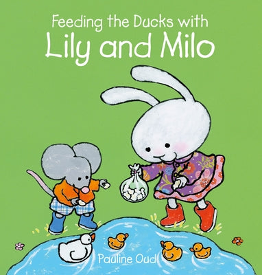 Feeding the Ducks with Lily and Milo by Oud, Pauline