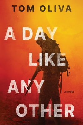 A Day Like Any Other by Oliva, Tom