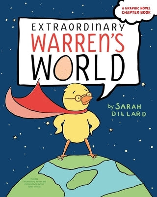 Extraordinary Warren's World: Extraordinary Warren; Extraordinary Warren Saves the Day by Dillard, Sarah