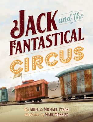 Jack and the Fantastical Circus by Tyson, Ariel