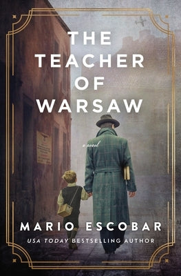 The Teacher of Warsaw by Escobar, Mario