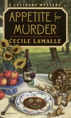 Appetite for Murder: A Culinary Mystery by Lamalle, Cecile