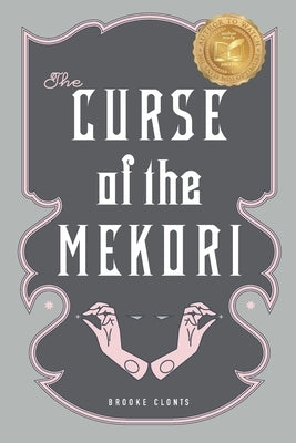 The Curse of the Mekori by Clonts, Brooke