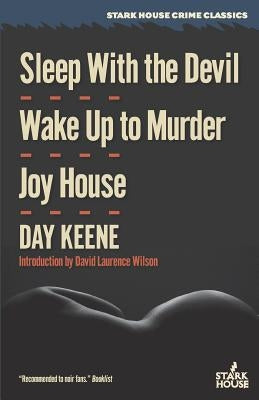 Sleep With the Devil / Wake Up to Murder / Joy House by Keene, Day