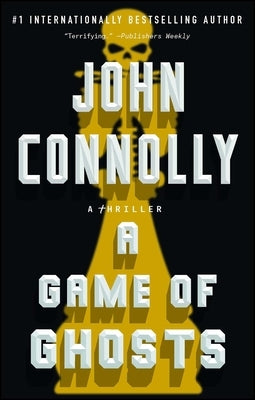 A Game of Ghosts: A Thriller by Connolly, John