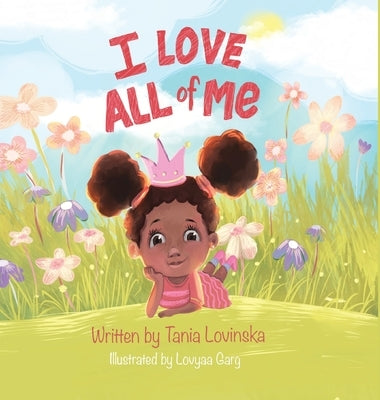 I Love All of Me: Self-Esteem; A Children's Book to Boost Self-Love and Build Confidence by Lovinska, Tania