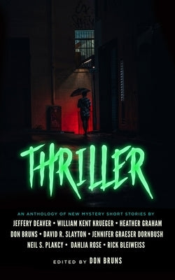 Thriller: An Anthology of New Mystery Short Stories by Bruns, Don