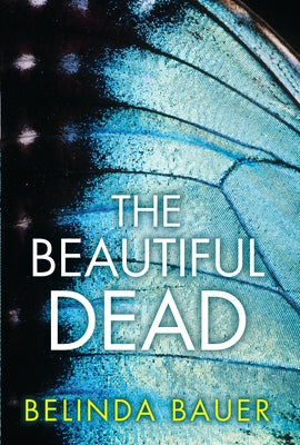 The Beautiful Dead by Bauer, Belinda