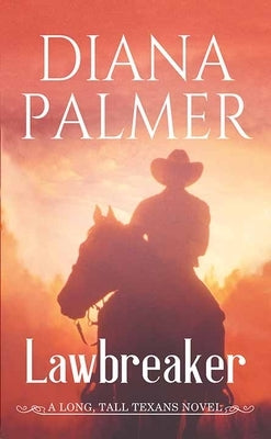 Lawbreaker: A Long, Tall Texans Novel by Palmer, Diana