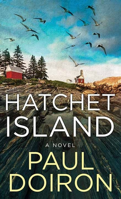 Hatchet Island: A Mike Bowditch Mystery by Doiron, Paul