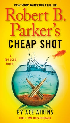 Robert B. Parker's Cheap Shot by Atkins, Ace