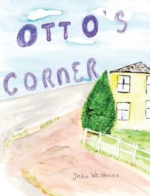 Otto's Corner by Weissman, Joan