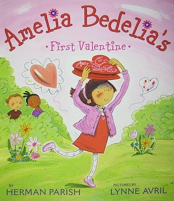 Amelia Bedelia's First Valentine by Parish, Herman