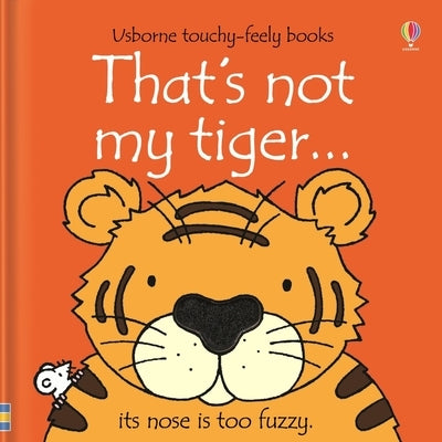 That's Not My Tiger... by Watt, Fiona