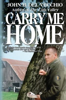 Carry Me Home by Del Vecchio, John M.