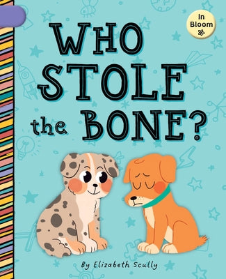 Who Stole the Bone? by Scully, Elizabeth