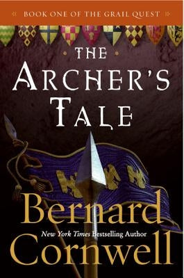 The Archer's Tale: Book One of the Grail Quest by Cornwell, Bernard