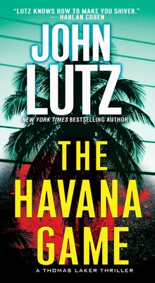 The Havana Game by Lutz, John