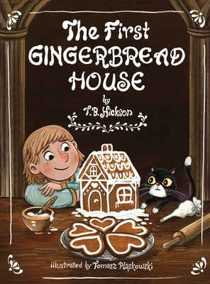 The First Gingerbread House, Library Edition by Hickson, T. B.