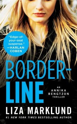 Borderline: An Annika Bengtzon Thrillervolume 5 by Marklund, Liza