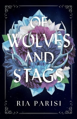 Of Wolves and Stags by Parisi, Ria