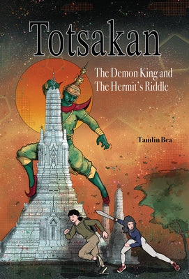 Totsakan: The Demon King and the Hermit's Riddle by Bea, Tamlin